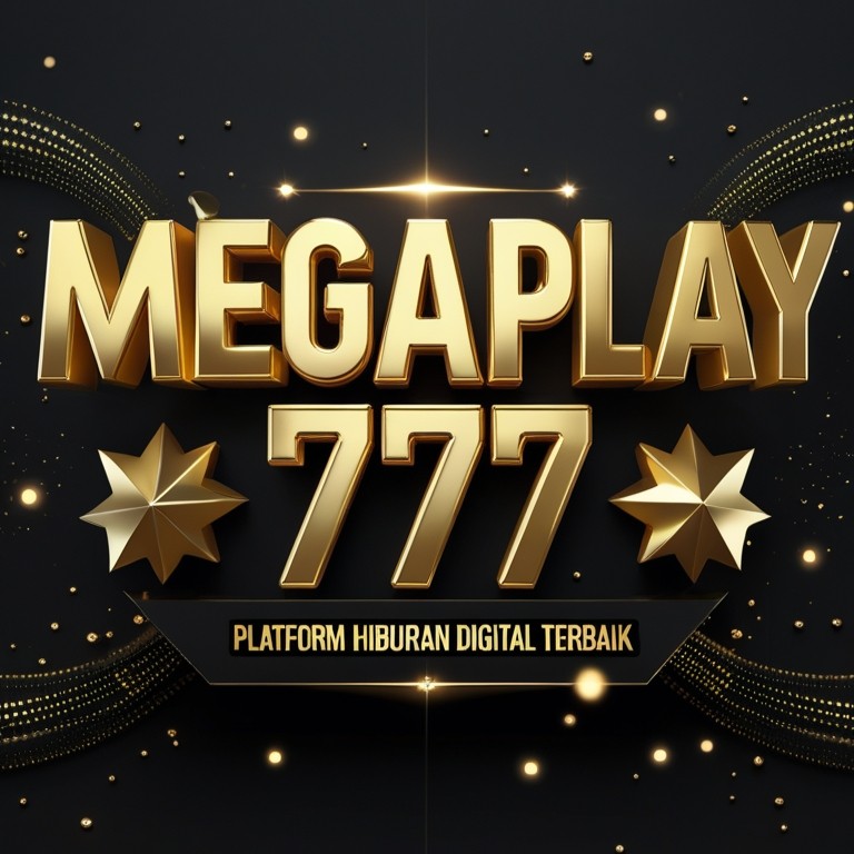 MEGAPLAY777 Platform Digital Hiburan Terbaik